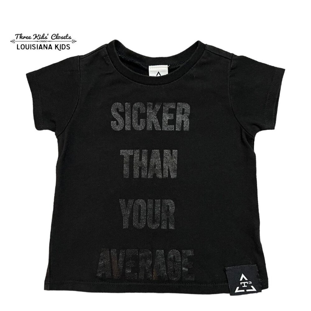 Trilogy Design 6m Sicker Than Your Average Tee Shirt